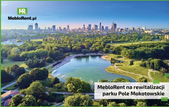 MebloRent na rewitalizacji parku Pole Mokotowskie